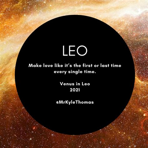 Power Horoscopes Venus In Leo 2021 — Kyle Thomas Astrology