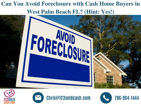 480 Can You Avoid Foreclosure With Cash Home Buyers In West Palm Beach