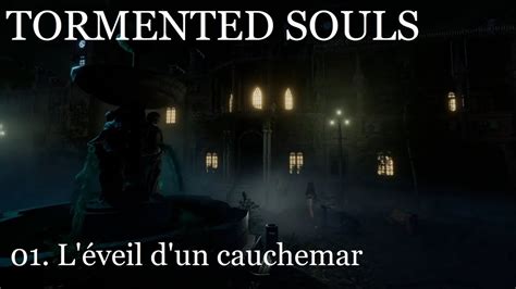 Tormented souls Partie 01 L éveil d un cauchemar YouTube