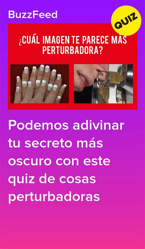 Podemos Adivinar Tu Secreto M S Oscuro Con Este Quiz De Cosas