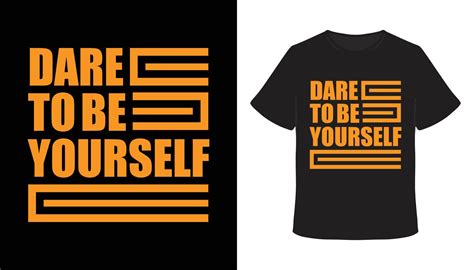 Dare To Be Yourself Typography T Shirt Design 5558344 Vector Art At