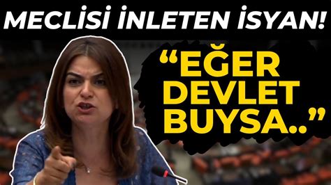 DEM Parti li Koçyiğit ten meclisi inleten isyan Eğer Devlet Buysa