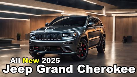 2025 Jeep Grand Cherokee Redesign The Most Loved SUV All Time