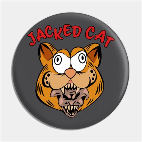 JACKED CAT - Hdtgm - Pin | TeePublic