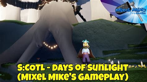 S Cotl Days Of Sunlight Mixel Mike S Gameplay Youtube