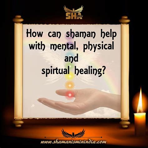 How Can Shaman Help With Mental Physical And Spiritual Healing