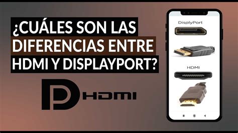 Cuáles son las Diferencias y Ventajas Entre HDMI y DisplayPort Cuál