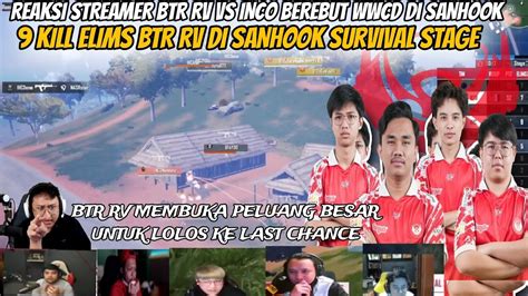 Reaksi Streamer Btr Rv Vs Inco Berebut Wwcd Di Sanhook Kill Elims Btr