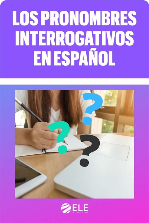 Los Pronombres Interrogativos En Espa Ol Pronombres Interrogativos