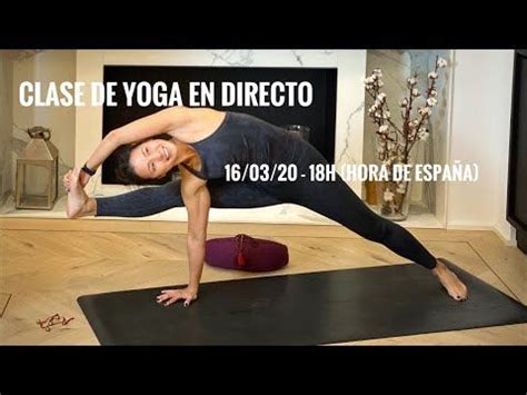 Yoga En Casa En Directo Clase De Yoga 16 03 20 YouTube Yoga En