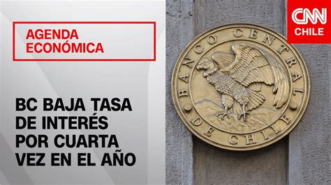 Banco Central Baja La Tasa De Inter S Y La Establece En Youtube