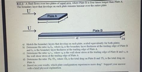 Solved A Fluid Flows Over Two Plates Of Equal Area Where Chegg