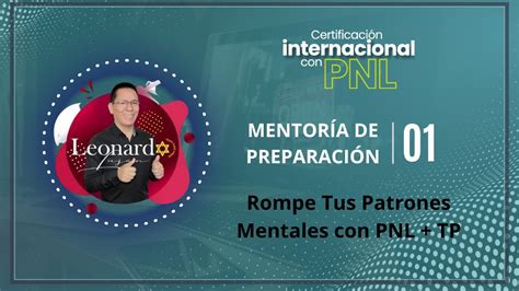 Rompe Tus Patrones Mentales Con Pnl Tp Live De Preparaci N Youtube