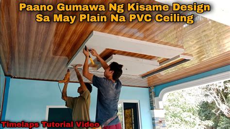 Paano Gumawa Ng Kisame Design Sa May Plain Na Pvc Ceiling Youtube