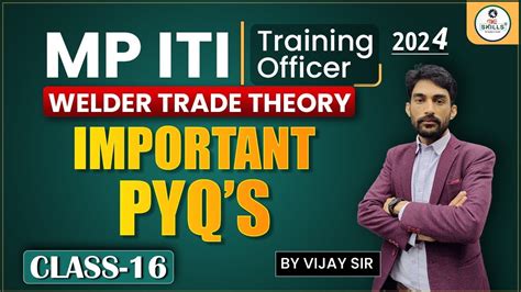 MP ITI Training Officer 2024 Welder Trade Theroy Class 16