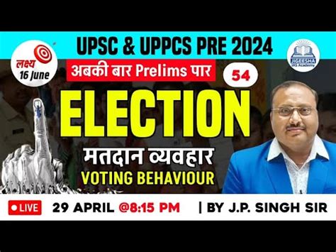 Upsc Up Pcs Prelims Election Voting Behavior By J P Singh