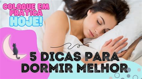 Agora você vai dormir 5 DICAS incríveis e 100 naturais para pegar no