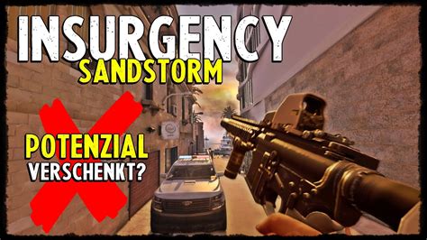 Insurgency Sandstorm Verschenkt VIEL Potenzial Zukunft Updates