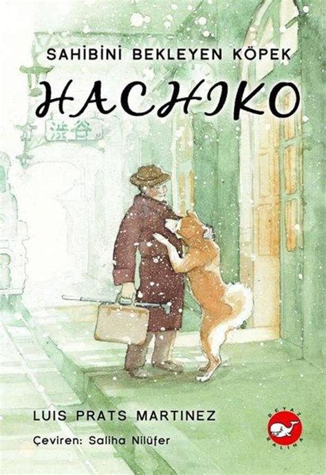 Hachiko Sahibini Bekleyen K Pek Luis Prats Martinez Kitab Fiyatlar