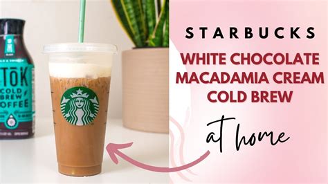 Starbucks White Chocolate Macadamia Cream Cold Brew At Home Copy Kat Recipe Youtube