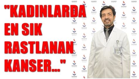 KADINLARDA EN SIK RASTLANAN KANSER Kdz Ereğli Demokrat Medya