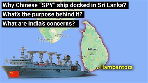 Why Chinese Spy Ship Yuan Wang Docked At Sri Lankan Port Hambantota