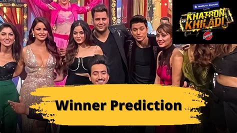 Khatron Ke Khiladi 2022 Winner Prediction Kkk Season 12