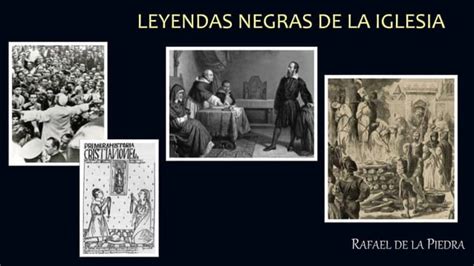 Leyendas Negras De La Iglesia Ppt