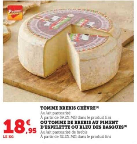 Promo Tomme Brebis Ch Vre Ou Tomme De Brebis Au Piment D Espelette Ou