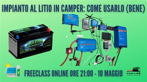 Impianto Al Litio In Camper Come Usarlo Bene Youtube