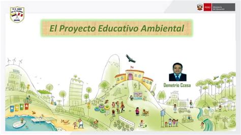 El Proyecto Educativo Ambiental Integrado Peai Ccesa007 Ppt