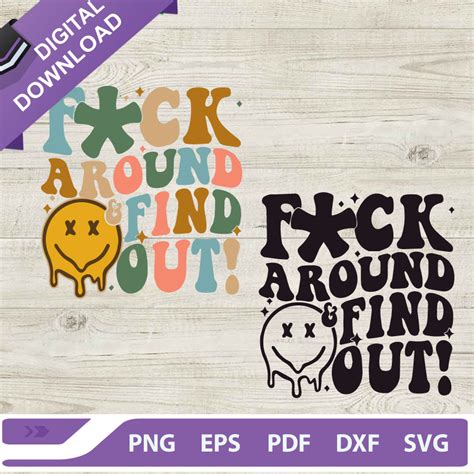 Fuck Around And Find Out Smiley Face SVG Fuck Around Find O Inspire