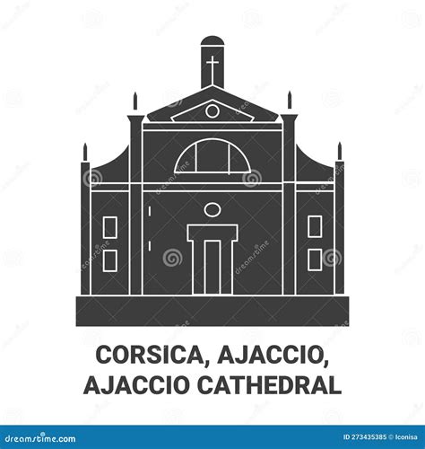France, Corsica, Ajaccio, Ajaccio Cathedral Travel Landmark Vector