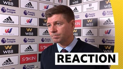 Steven Gerrard Aston Villa Managers Last Interview After 3 0 Defeat