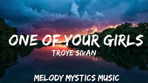 Troye Sivan One Of Your Girls Lyrics 30mins With Chilling Music