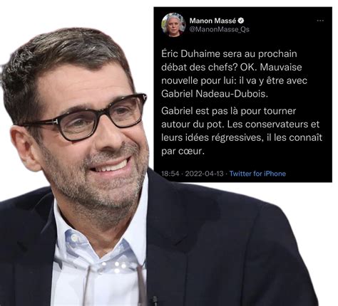 Eric Duhaime On Twitter Manon Mass Peut Bien Penser Que Gabriel