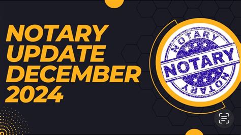 Notary Update December 2024 YouTube