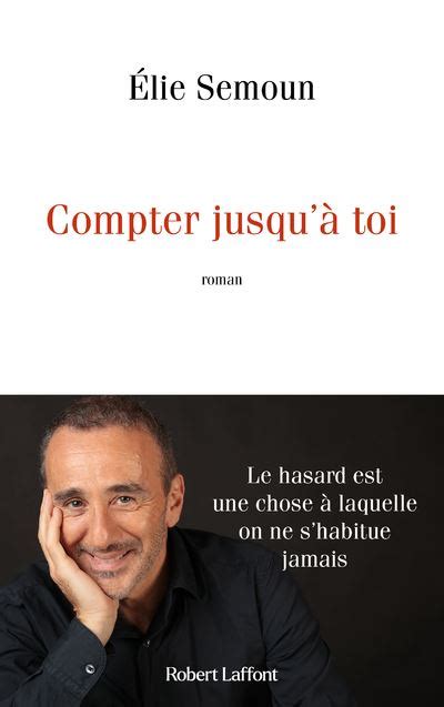 Compter jusqu à toi broché Elie Semoun Achat Livre ou ebook fnac