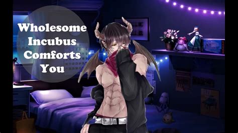 Reupload Wholesome Incubus Comforts You M4a Asmr Youtube