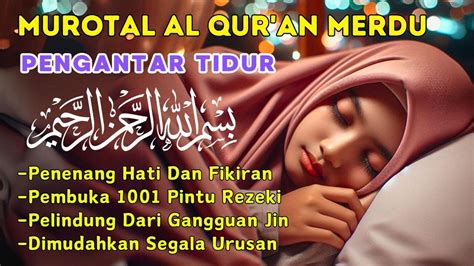 Hilangkan Insomniyah Dengan Bacaan Al Quran Merdu Terapi Tidur