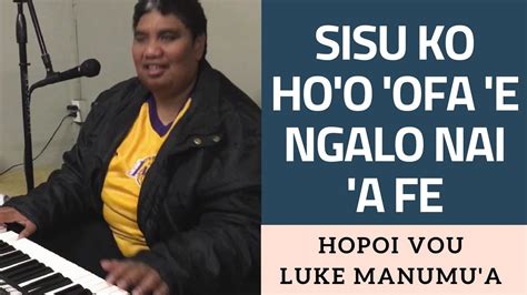 Tongan Gospel Singer Himi Sisu Ko Hoo Ofa Hopoi Vouluke Manumu