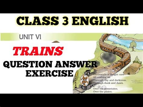 Trains Poem Class 3rd English Unit 6 Question Answer Ful Flickr