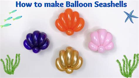 Balloon Seashelballoon Seashell Twisting Using 260q Youtube