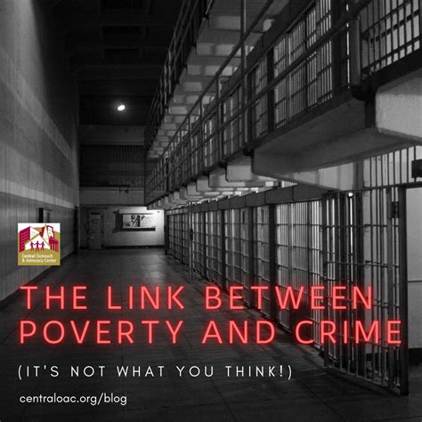 The Link Between Poverty And Crime Its Not What You Think Central Outreach And Advocacy Center