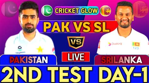 Pakistan Vs Sri Lanka Nd Test Day Live Commentary Pak Vs Sl Nd