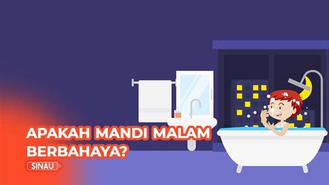 Benarkah Mandi Malam Bahaya Bagi Kesehatan Ini Faktanya YouTube