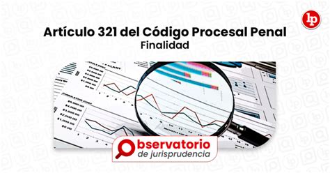 Jurisprudencia Del Art Culo Del C Digo Procesal Penal Finalidad