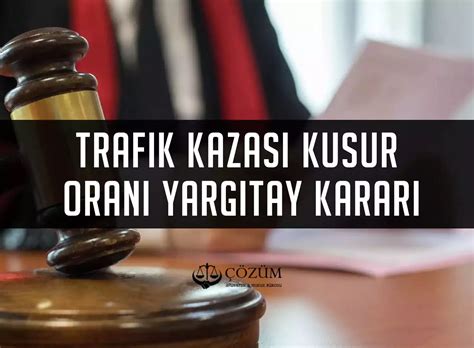 Trafik Kazas Kusur Oran Hesaplama Tiraz Renme