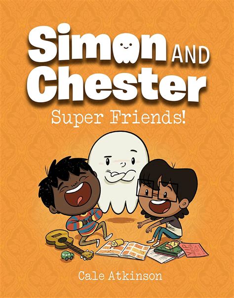 Super Friends! (Simon and Chester Book #4): Atkinson, Cale ...