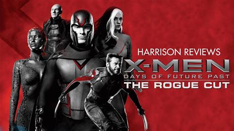 Review X Men Days Of Future Past The Rogue Cut Youtube